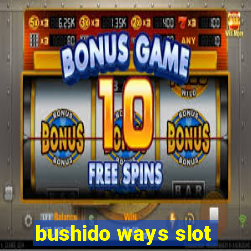 bushido ways slot