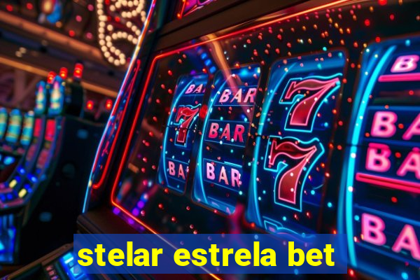 stelar estrela bet