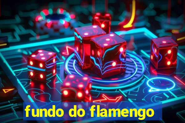 fundo do flamengo