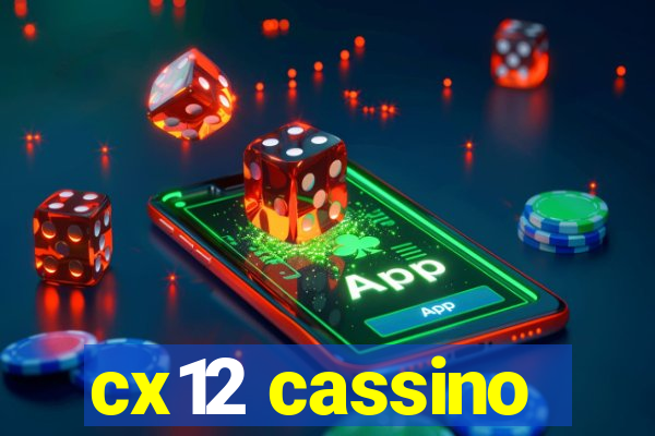 cx12 cassino