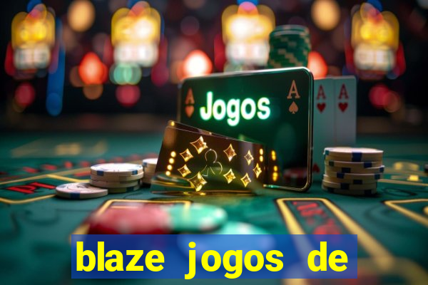 blaze jogos de aposta online