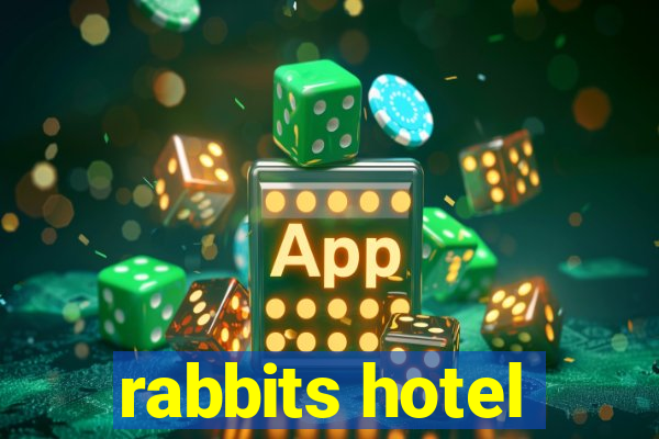 rabbits hotel