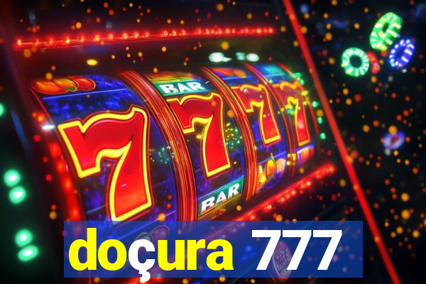 doçura 777