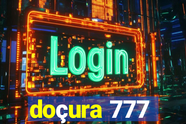 doçura 777