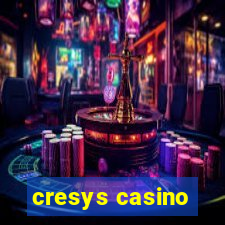 cresys casino