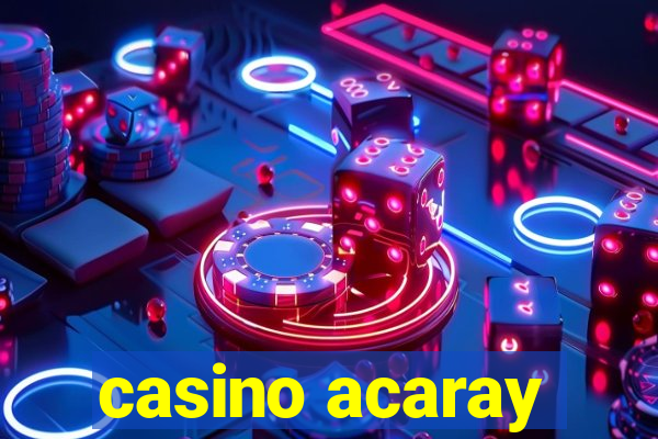 casino acaray