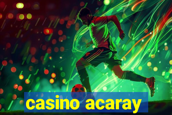 casino acaray