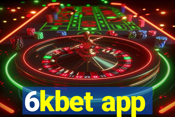 6kbet app