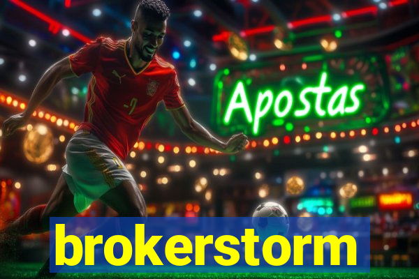 brokerstorm