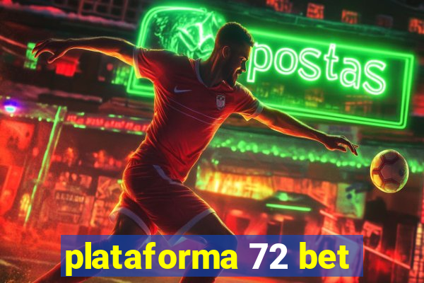 plataforma 72 bet