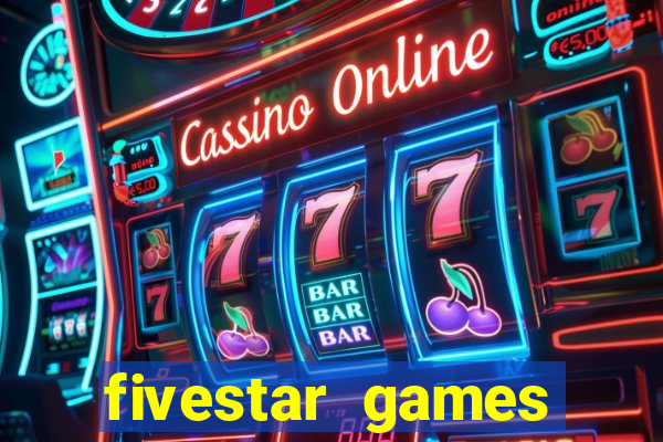 fivestar games slots and casino