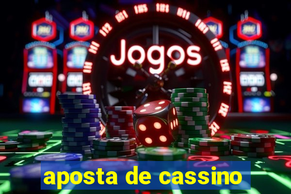 aposta de cassino