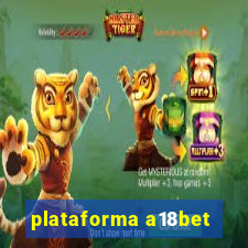 plataforma a18bet