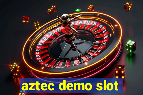 aztec demo slot