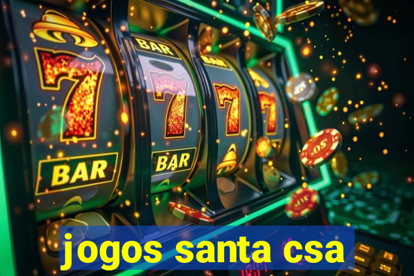 jogos santa csa