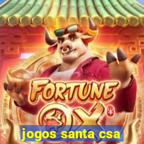 jogos santa csa