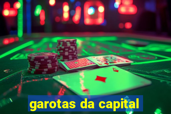 garotas da capital