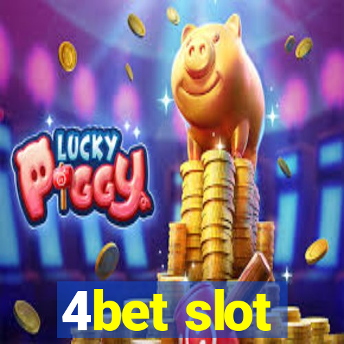 4bet slot