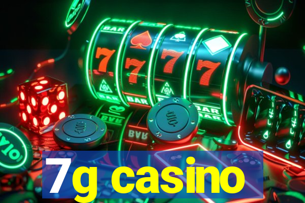 7g casino