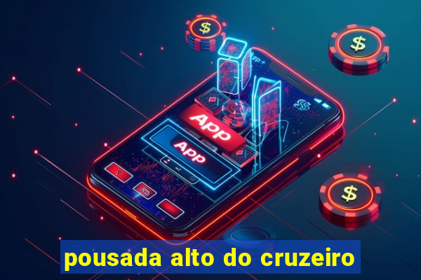 pousada alto do cruzeiro