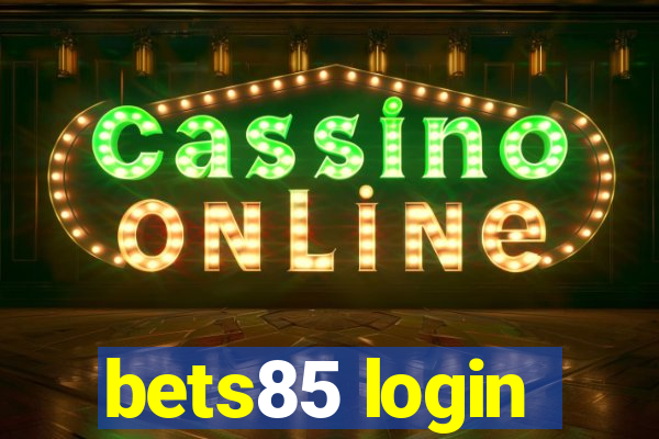 bets85 login