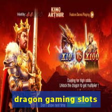 dragon gaming slots