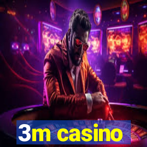 3m casino