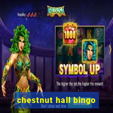 chestnut hall bingo