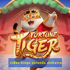 video bingo valendo dinheiro