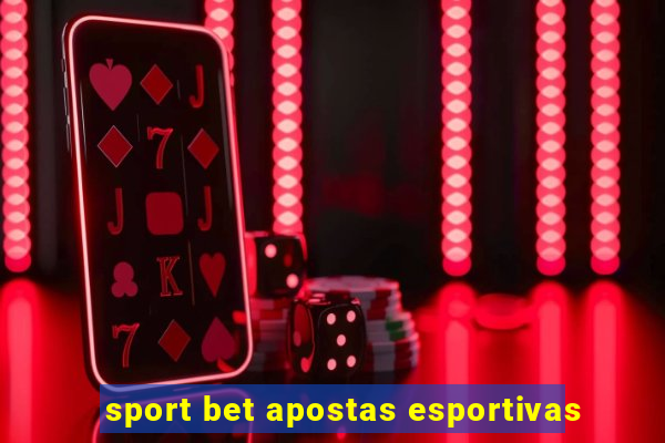 sport bet apostas esportivas