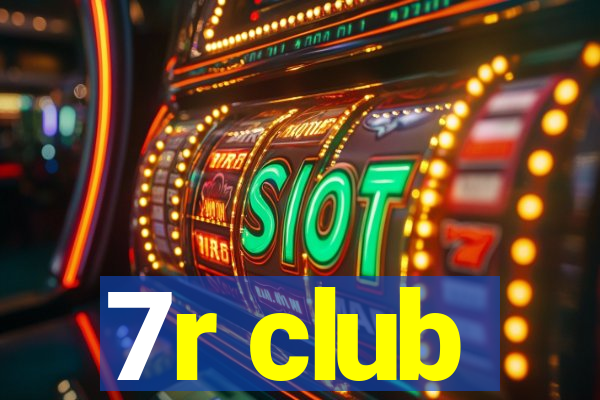 7r club