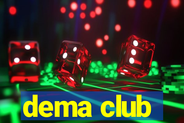 dema club