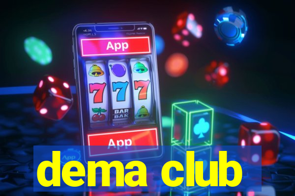 dema club