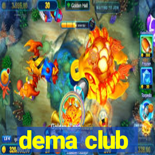 dema club