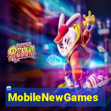 MobileNewGames