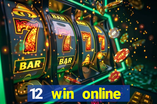 12 win online casino malaysia