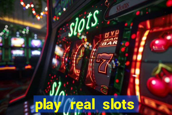 play real slots for real money