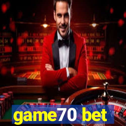 game70 bet