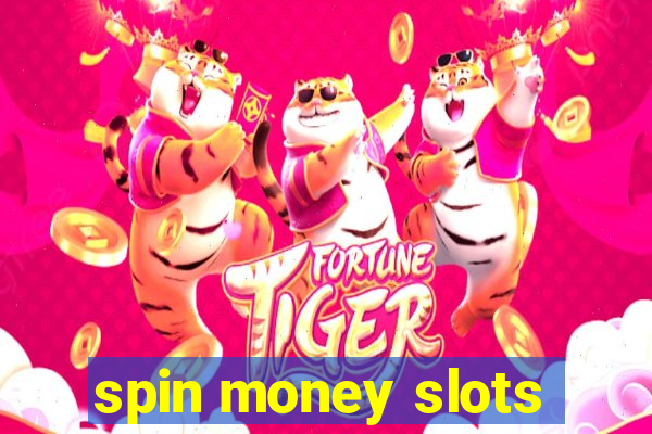 spin money slots