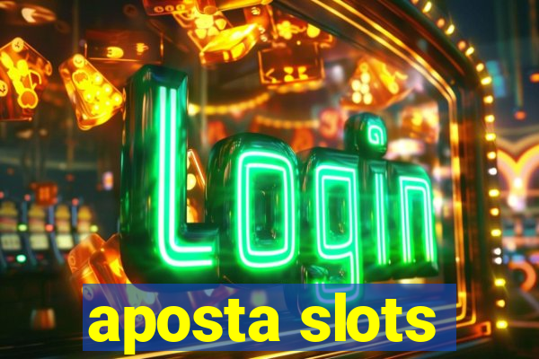 aposta slots