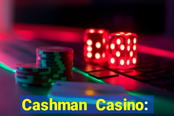 Cashman Casino: Pokies & Slots