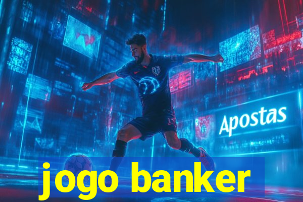 jogo banker