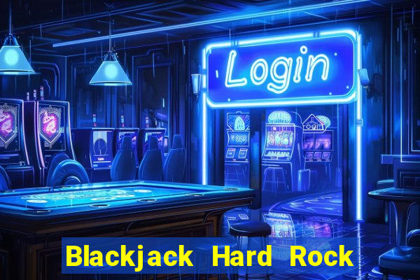 Blackjack Hard Rock & Cassino