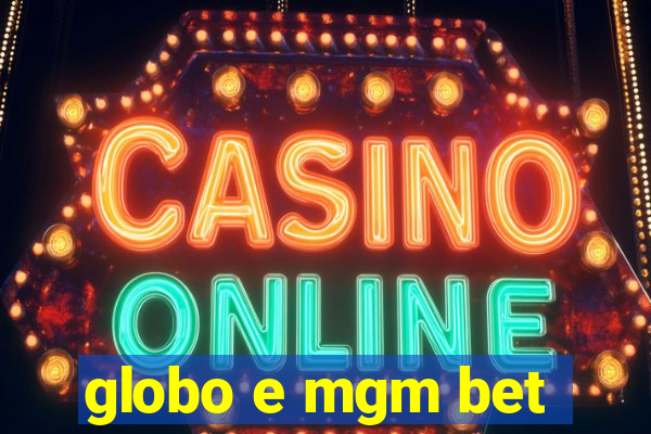 globo e mgm bet