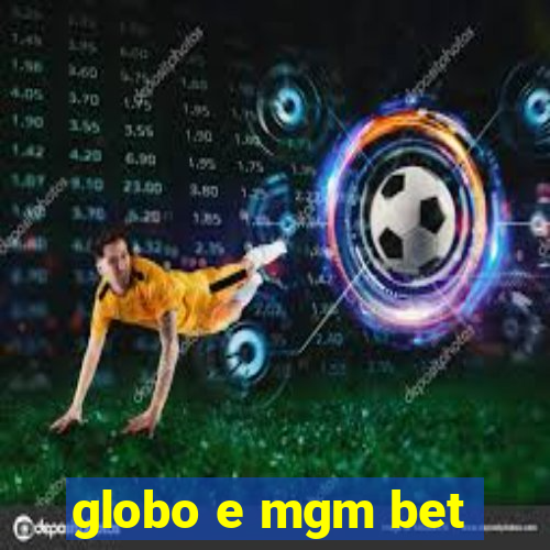 globo e mgm bet