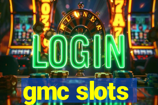 gmc slots