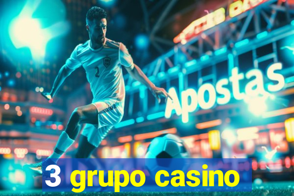 3 grupo casino