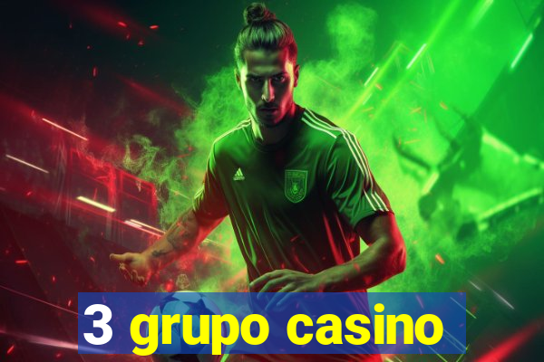 3 grupo casino