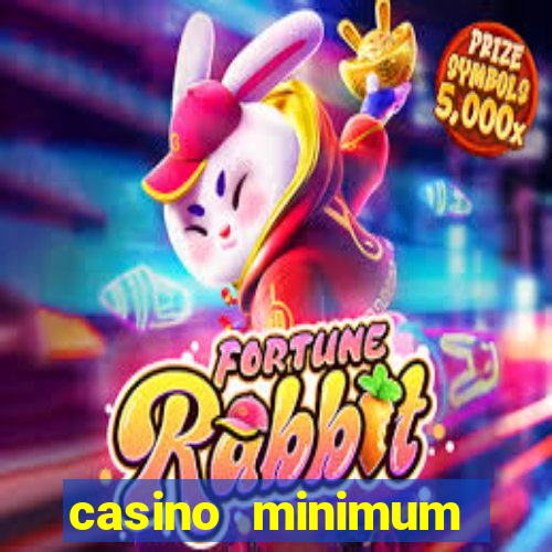 casino minimum deposit 10 dollars