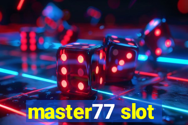 master77 slot